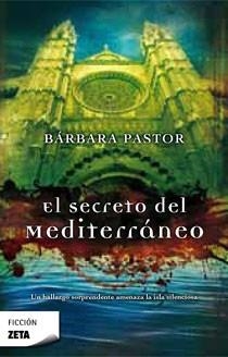 SECRETO DEL MEDITERRANEO, EL | 9788498722383 | Bárbara Pastor | Librería Castillón - Comprar libros online Aragón, Barbastro