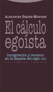 CÁLCULO EGOÍSTA, EL | 9788498791198 | SEQUÉN-MÓNCHEZ, ALEXÁNDER | Librería Castillón - Comprar libros online Aragón, Barbastro