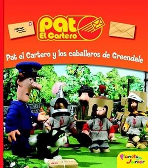 PAT EL CARTERO Y LOS CABALLEROS DE GREENDALE | 9788408090137 | Pat el Cartero | Librería Castillón - Comprar libros online Aragón, Barbastro