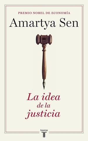 IDEA DE LA JSUTICIA, LA | 9788430606863 | Amartya Sen | Librería Castillón - Comprar libros online Aragón, Barbastro