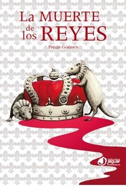 MUERTE DE LOS REYES, LA | 9788496423770 | GOODEN, PHILIP | Librería Castillón - Comprar libros online Aragón, Barbastro