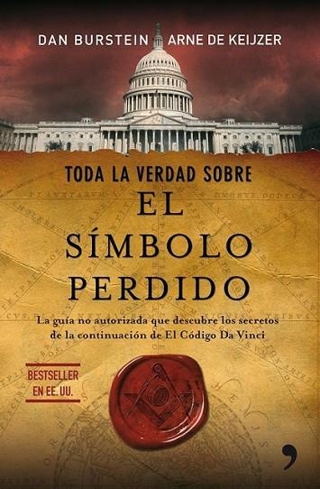 TODA LA VERDAD SOBRE EL SÍMBOLO PERDIDO | 9788484608356 | BURSTEIN, DAN; KEIJZER, ARNE DE | Librería Castillón - Comprar libros online Aragón, Barbastro