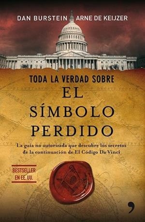 TODA LA VERDAD SOBRE EL SÍMBOLO PERDIDO | 9788484608356 | BURSTEIN, DAN; KEIJZER, ARNE DE | Librería Castillón - Comprar libros online Aragón, Barbastro