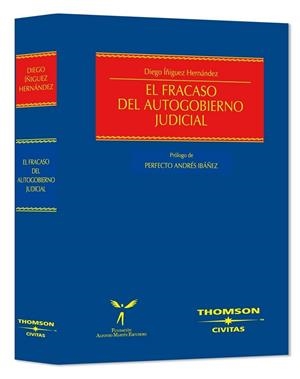 FRACASO DEL AUTOGOBIERNO JUDICIAL, EL | 9788447029310 | IÑIGUEZ HERNÁNDEZ, DIEGO; ANDRÉS IBAÑEZ, PERFECTO | Librería Castillón - Comprar libros online Aragón, Barbastro
