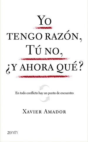 YO TENGO RAZÓN, TÚ NO, ¿Y AHORA QUÉ? | 9788408080039 | AMADOR, XAVIER | Librería Castillón - Comprar libros online Aragón, Barbastro