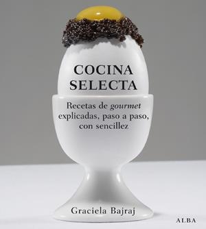 COCINA SELECTA | 9788484284932 | BAJRAJ, GRACIELA | Librería Castillón - Comprar libros online Aragón, Barbastro