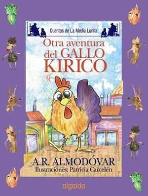 OTRA AVENTURA DEL GALLO KIRIKO | 9788498773491 | RODRÍGUEZ ALMODÓVAR, ANTONIO | Librería Castillón - Comprar libros online Aragón, Barbastro