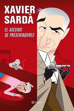 ASESINO DE PRESENTADORES, EL | 9788408092667 | SARDÁ, XAVIER | Librería Castillón - Comprar libros online Aragón, Barbastro