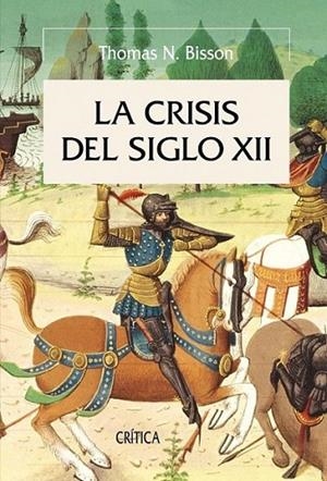 CRISIS DEL SIGLO XII, LA | 9788498920710 | BISSON, THOMAS N. | Librería Castillón - Comprar libros online Aragón, Barbastro