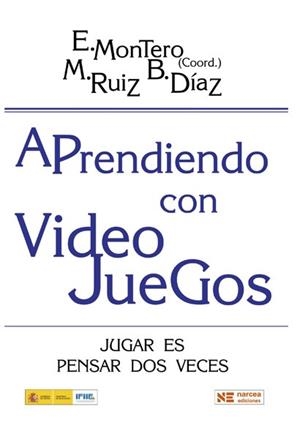 APRENDIENDO CON VIDEOJUEGOS | 9788427716889 | RUIZ DÁVILA, MARÍA; DÍAZ TEJERO, BEATRIZ | Librería Castillón - Comprar libros online Aragón, Barbastro