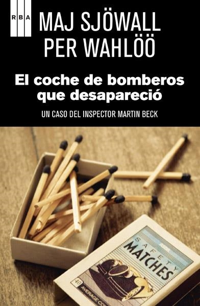 COCHE DE BOMBEROS QUE DESAPARECIO, EL | 9788498677188 | SJÖWALL, MAJ | Librería Castillón - Comprar libros online Aragón, Barbastro