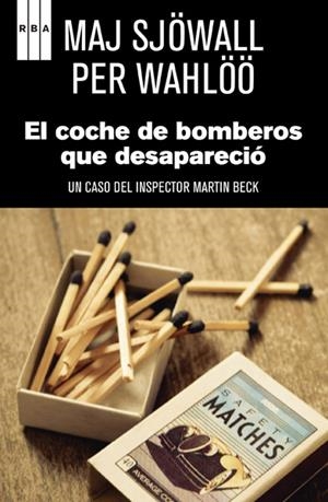 COCHE DE BOMBEROS QUE DESAPARECIO, EL | 9788498677188 | SJÖWALL, MAJ | Librería Castillón - Comprar libros online Aragón, Barbastro