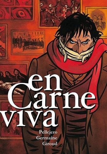 EN CARNE VIVA | 9788492769414 | GIROUD, FRANK; PELLEJERO, RUBEN; GERMAINE, FLORENT | Librería Castillón - Comprar libros online Aragón, Barbastro