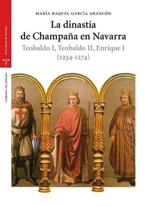 DINASTÍA DE CHAMPAÑA EN NAVARRA, LA  | 9788497044615 | GARCÍA ARANCÓN, MARÍA RAQUEL | Librería Castillón - Comprar libros online Aragón, Barbastro