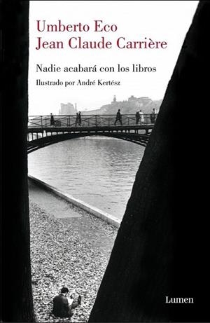 NADIE ACABARÁ CON LOS LIBROS | 9788426417671 | ECO,UMBERTO; CARRIERE,JEAN-CLAUDE | Librería Castillón - Comprar libros online Aragón, Barbastro