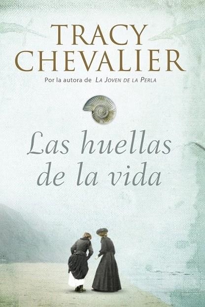 HUELLAS DE LA VIDA, LAS | 9788426417824 | CHEVALIER,TRACY | Librería Castillón - Comprar libros online Aragón, Barbastro
