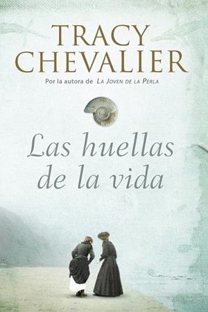 HUELLAS DE LA VIDA, LAS | 9788426417824 | CHEVALIER,TRACY | Librería Castillón - Comprar libros online Aragón, Barbastro