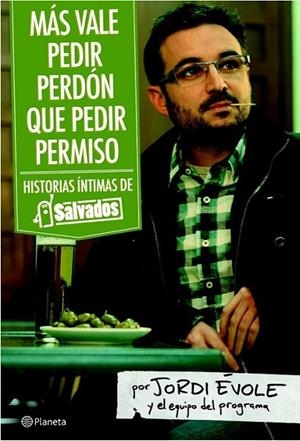 MAS VALE PEDIR PERDÓN QUE PEDIR PERMISO | 9788408092469 | ÉVOLE, JORDI; EQUIPO DEL PROGRAMA | Librería Castillón - Comprar libros online Aragón, Barbastro