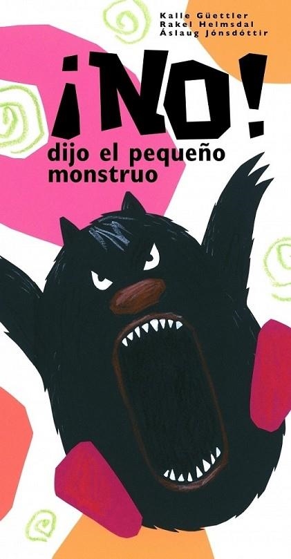 ¡NO! DIJO EL PEQUEÑO MONSTRUO | 9788448830021 | JONSDOTTIR, ASLAUG; HELMSDAL, RAKEL | Librería Castillón - Comprar libros online Aragón, Barbastro