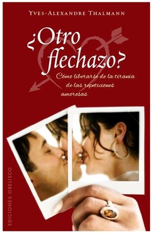 ¿OTRO FLECHAZO? | 9788497776141 | THALMANN, YVES-ALEXANDRE | Librería Castillón - Comprar libros online Aragón, Barbastro