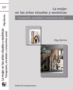 MUJER EN LAS ARTES VISUALES Y ESCÉNICAS, LA | 9788424511982 | BARRIOS HERRERO, OLGA | Librería Castillón - Comprar libros online Aragón, Barbastro