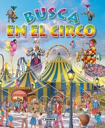 BUSCA EN EL CIRCO | 9788467701500 | VALIENTE GARCÍA, FRANCISCA | Librería Castillón - Comprar libros online Aragón, Barbastro