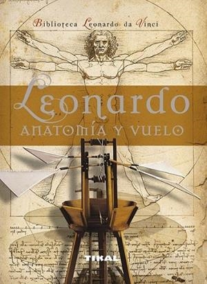 LEONARDO ANATOMÍA Y EL VUELO | 9788492678952 | CIANDI, MARCO | Librería Castillón - Comprar libros online Aragón, Barbastro