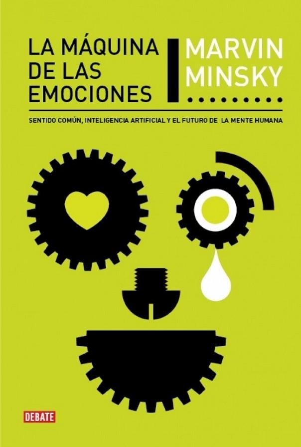 MÁQUINA DE LAS EMOCIONES, LA | 9788483068564 | MINSKY, MARVIN | Librería Castillón - Comprar libros online Aragón, Barbastro
