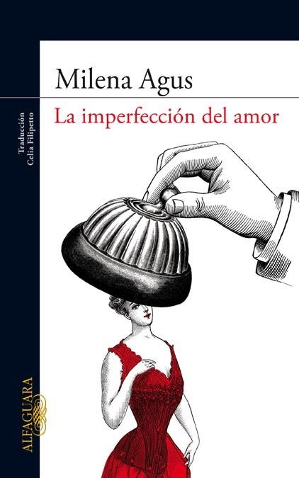 IMPERFECCION DEL AMOR, LA | 9788420405964 | Milena Agus | Librería Castillón - Comprar libros online Aragón, Barbastro
