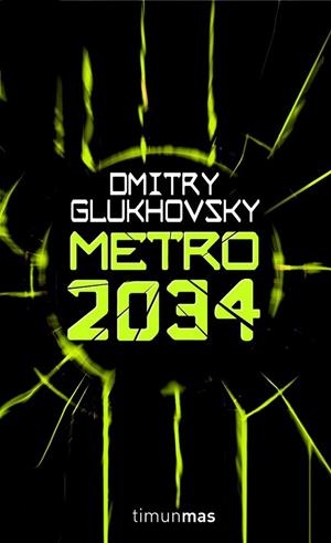 METRO 2034 Nº2/2 | 9788448039813 | GLUKHOVSKY, DMITRY | Librería Castillón - Comprar libros online Aragón, Barbastro