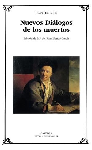 NUEVOS DIÁLOGOS DE LOS MUERTOS | 9788437626772 | FONTENELLE, BERNARD DE | Librería Castillón - Comprar libros online Aragón, Barbastro