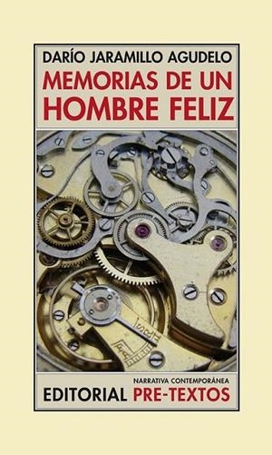 MEMORIAS DE UN HOMBRE FELIZ | 9788492913442 | JARAMILLO AGUDELO, DARIO | Librería Castillón - Comprar libros online Aragón, Barbastro
