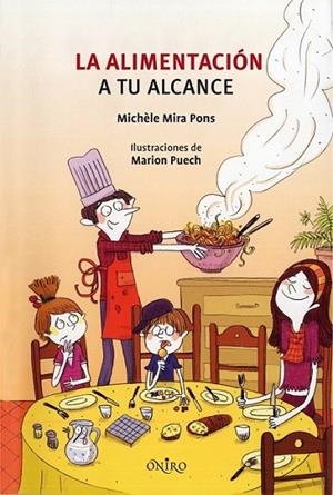 ALIMENTACION A TU ALCANCE, LA | 9788497544627 | MIRA PONS, MICHELE | Librería Castillón - Comprar libros online Aragón, Barbastro