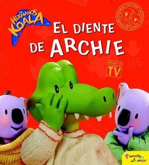 HERMANOS KOALA, LOS : EL DIENTE DE ARCHIE | 9788408095170 | Los Hermanos Koala | Librería Castillón - Comprar libros online Aragón, Barbastro