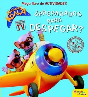 HERMANOS KOALA, LOS : ¡PREPARADOS PARA DESPEGAR!: MEGA LIBROS ACTIVIDADES | 9788408095194 | Los Hermanos Koala | Librería Castillón - Comprar libros online Aragón, Barbastro