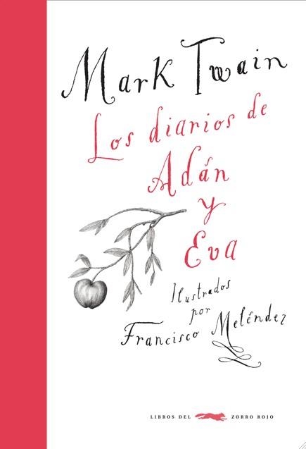 DIARIOS DE ADAN Y EVA, LOS (ilustrados) | 9788492412617 | TWAIN, MARK; MELENDEZ, FRANCISCO (IL.) | Librería Castillón - Comprar libros online Aragón, Barbastro