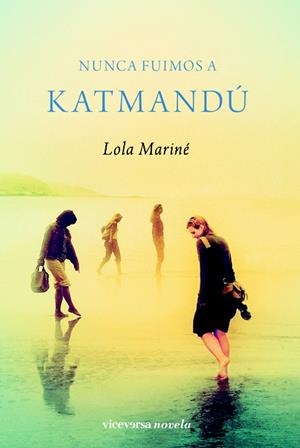 NUNCA FUIMOS A KATMANDU | 9788492819355 | MARINE, LOLA | Librería Castillón - Comprar libros online Aragón, Barbastro