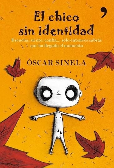 CHICO SIN IDENTIDAD, EL | 9788484608974 | SINELA, ÓSCAR | Librería Castillón - Comprar libros online Aragón, Barbastro
