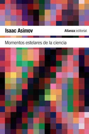 MOMENTOS ESTELARES DE LA CIENCIA | 9788420674254 | ASIMOV, ISAAC | Librería Castillón - Comprar libros online Aragón, Barbastro