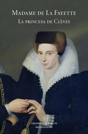 PRINCESA DE CLÉVES, LA | 9788439722489 | LAFAYETTE, MADAME DE | Librería Castillón - Comprar libros online Aragón, Barbastro