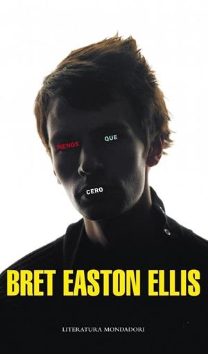 MENOS QUE CERO | 9788439723295 | Bret Easton Ellis | Librería Castillón - Comprar libros online Aragón, Barbastro