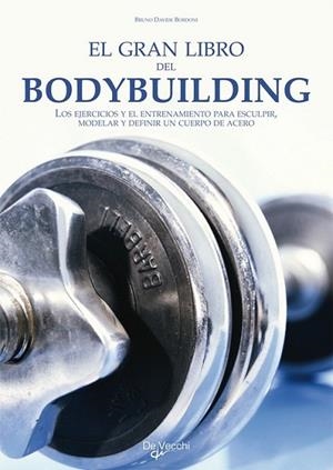 GRAN LIBRO DEL BODYBUILDING, EL | 9788431550257 | BORDONI, BRUNO DAVIDE | Librería Castillón - Comprar libros online Aragón, Barbastro