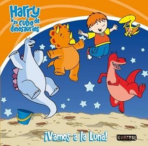 HARRY Y SU CUBO DE DINOSAURIOS : ¡VAMOS A LA LUNA! | 9788444165134 | CCI ENTERTAINMENT; REYNOLDS, ADRIAN; WHYBROW, IAN | Librería Castillón - Comprar libros online Aragón, Barbastro