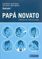 PAPÁ NOVATO | 9788475566689 | NICHOLS, CLAY; POWELL, BRAD; LANIER, TROY | Librería Castillón - Comprar libros online Aragón, Barbastro