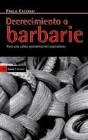 DECRECIMIENTO O BARBARIE | 9788498882254 | CACCIARI, PAOLO | Librería Castillón - Comprar libros online Aragón, Barbastro