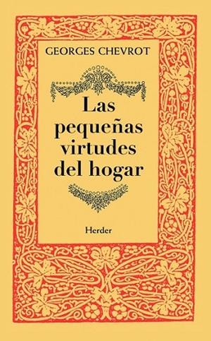 Las pequeñas virtudes del hogar | 9788425426377 | Chevrot, Georges | Librería Castillón - Comprar libros online Aragón, Barbastro