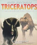 TRICERATOPS - DINO HISTORIAS | 9786074000979 | SHONE, ROB | Librería Castillón - Comprar libros online Aragón, Barbastro