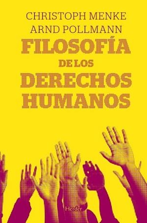 Filosofía de los derechos humanos | 9788425426018 | Menke, Christoph/Pollmann, Arnd | Librería Castillón - Comprar libros online Aragón, Barbastro