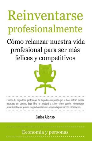REINVENTARSE PROFESIONALMENTE | 9788492924141 | ALONSO RODRIGUEZ, CARLOS | Librería Castillón - Comprar libros online Aragón, Barbastro