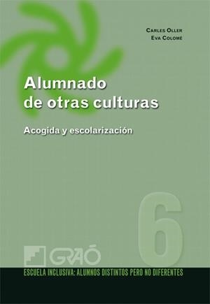 ALUMNADO DE OTRAS CULTURAS | 9788478279708 | OLLER BARNADA, CARLES; COLOMÉ PLANAGUMÀ, EVA | Librería Castillón - Comprar libros online Aragón, Barbastro